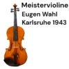Meistervioline-Eugen-Wahl-Karlsruhe-1943